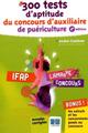 300 tests d'aptitude du concours d'auxilliaire de puériculture (9782757307748-front-cover)