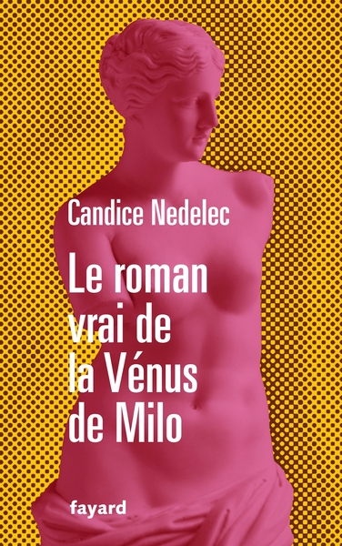 Le roman vrai de la Vénus de Milo (9782213711416-front-cover)