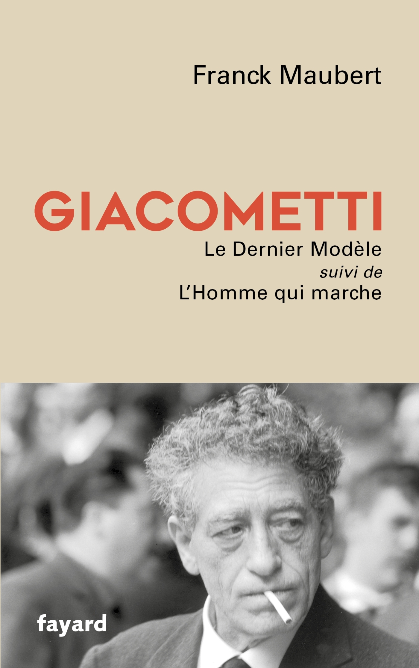 Giacometti, Le Dernier Modèle/L'Homme qui marche (9782213727547-front-cover)