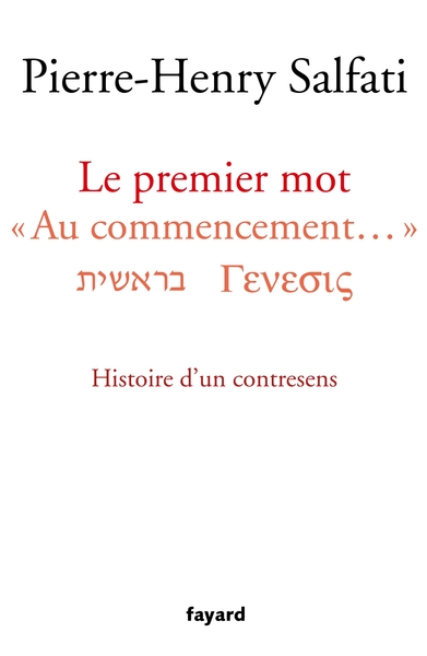 Le premier mot, Au commencement. Histoire d'un contresens (9782213709451-front-cover)