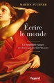 Ecrire le monde, La formidable épopée des livres qui ont fait l'histoire (9782213705682-front-cover)