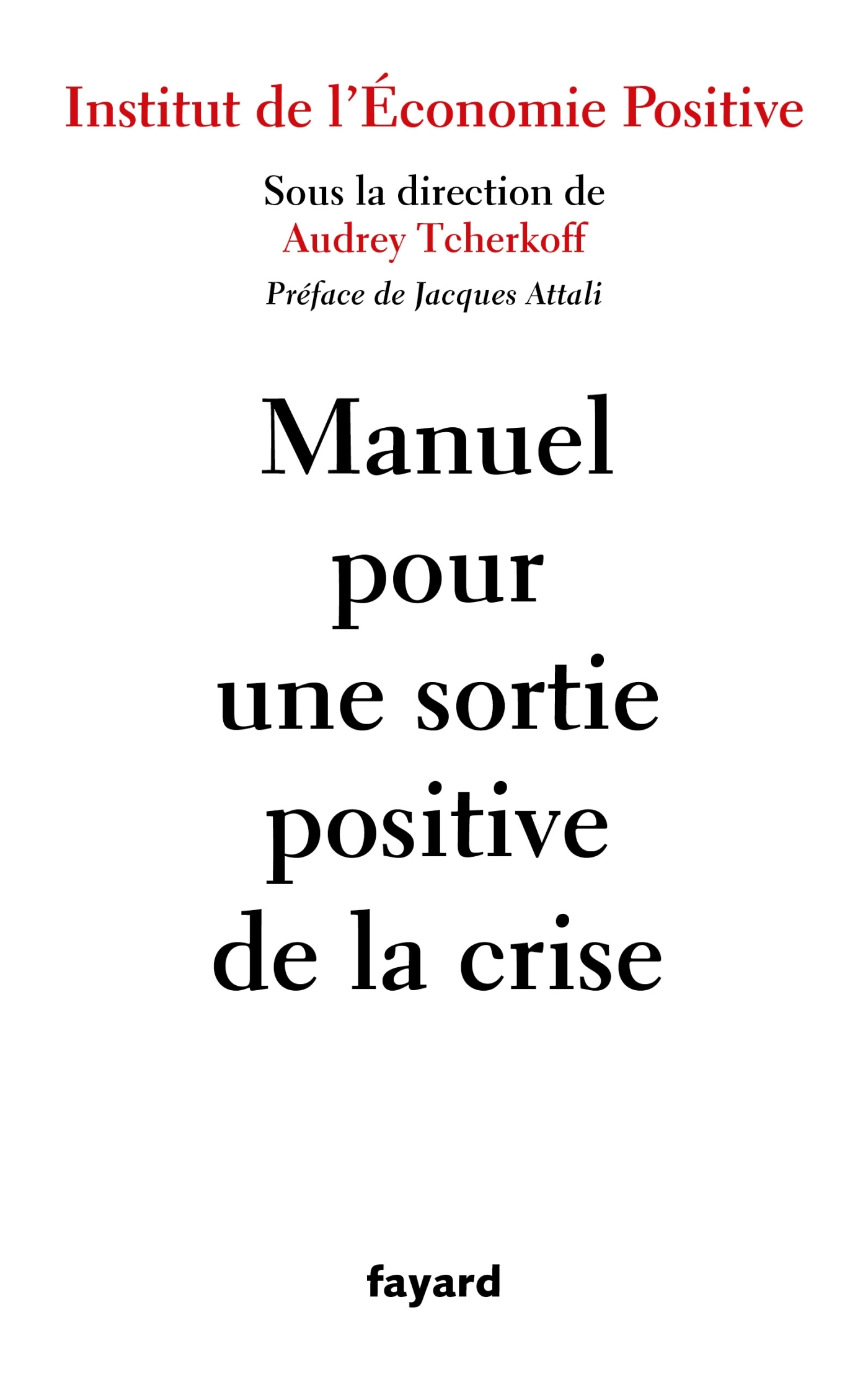 Manuel pour une sortie positive de la crise (9782213717869-front-cover)