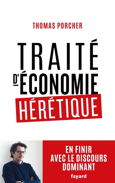 Traité d'économie hérétique, Pour en finir avec le discours dominant (9782213705903-front-cover)