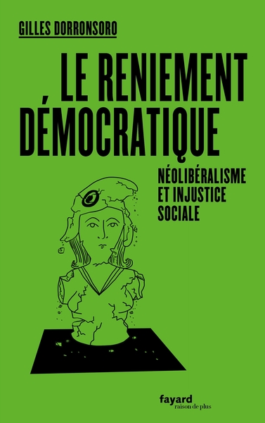 Le reniement démocratique, Néolibéralisme et injustice sociale (9782213712727-front-cover)