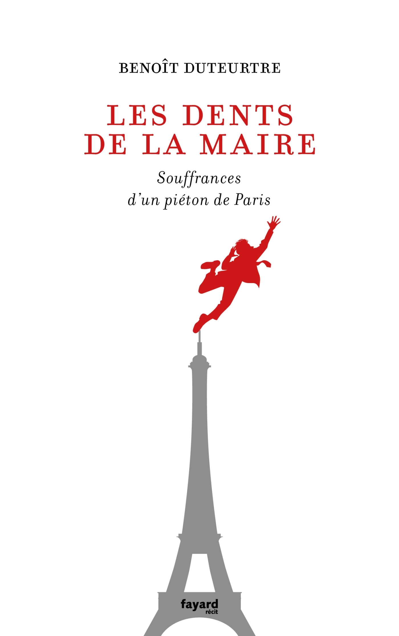 Les dents de la maire, Souffrances d'un piéton de Paris (9782213716640-front-cover)