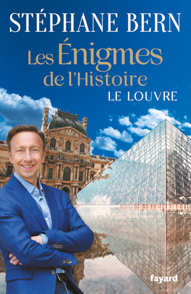 Les énigmes de l'Histoire, Le Louvre (9782213733081-front-cover)
