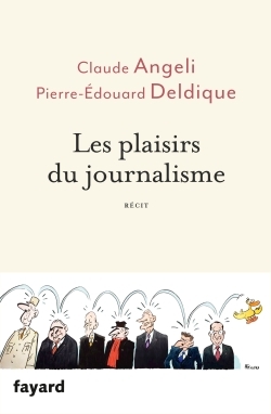 Les plaisirs du journalisme (9782213702162-front-cover)