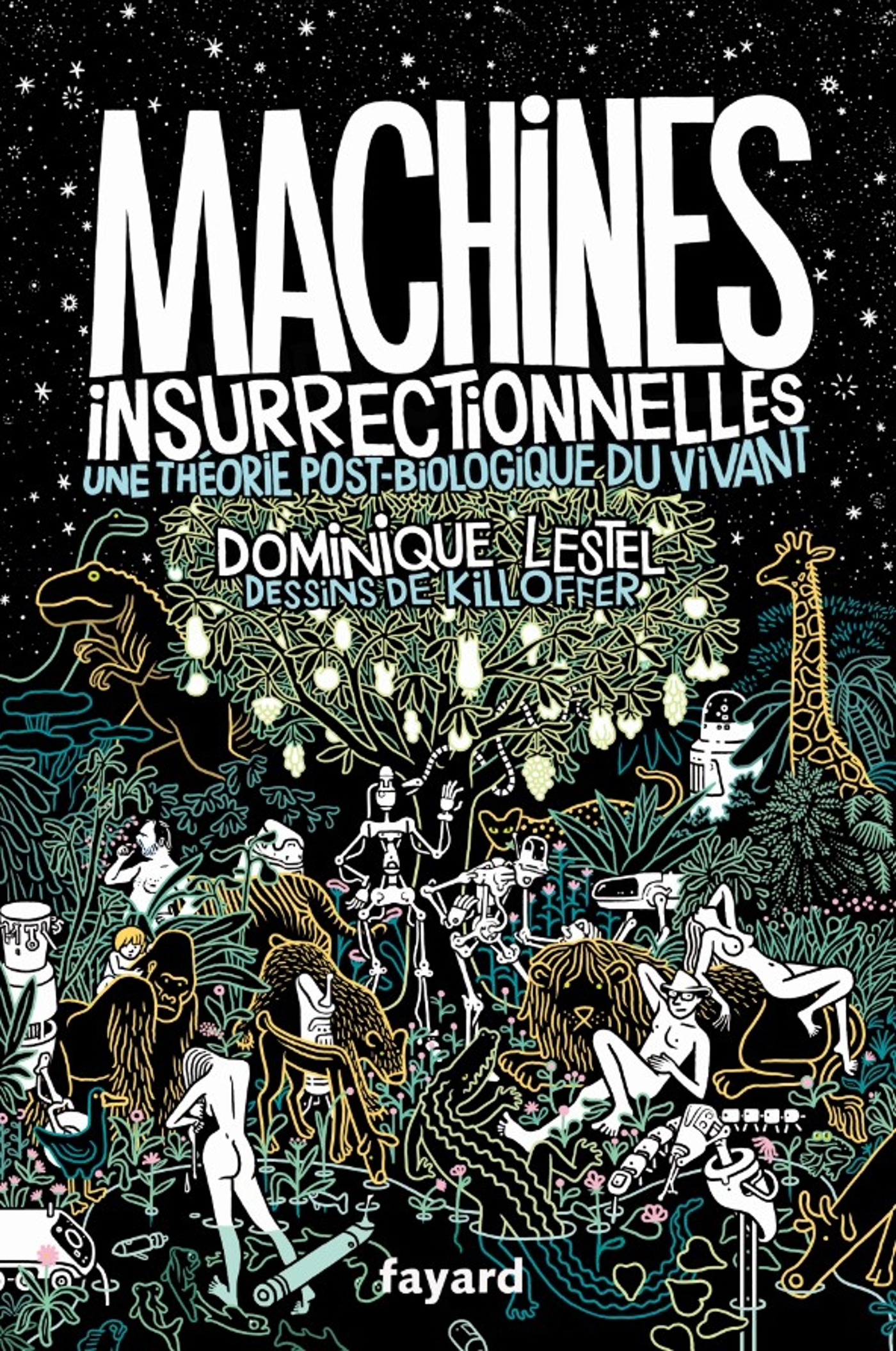 Machines insurrectionnelles, Une théorie post-biologique du vivant (9782213717708-front-cover)