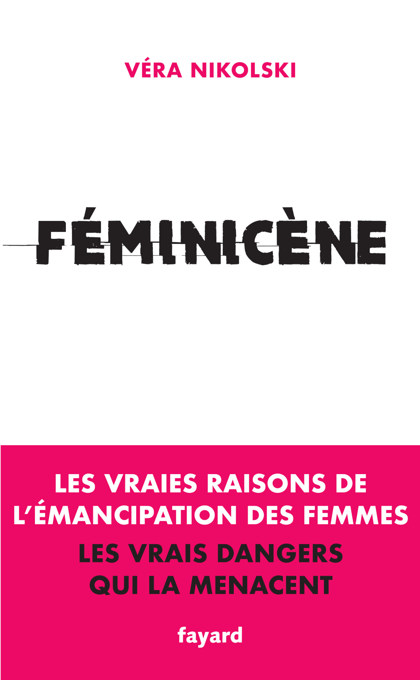 Féminicène, Les vraies raisons de l'émancipation des femmes, les vrais dangers qui les menacent (9782213726052-front-cover)