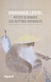 Nous sommes les autres animaux (9782213712918-front-cover)