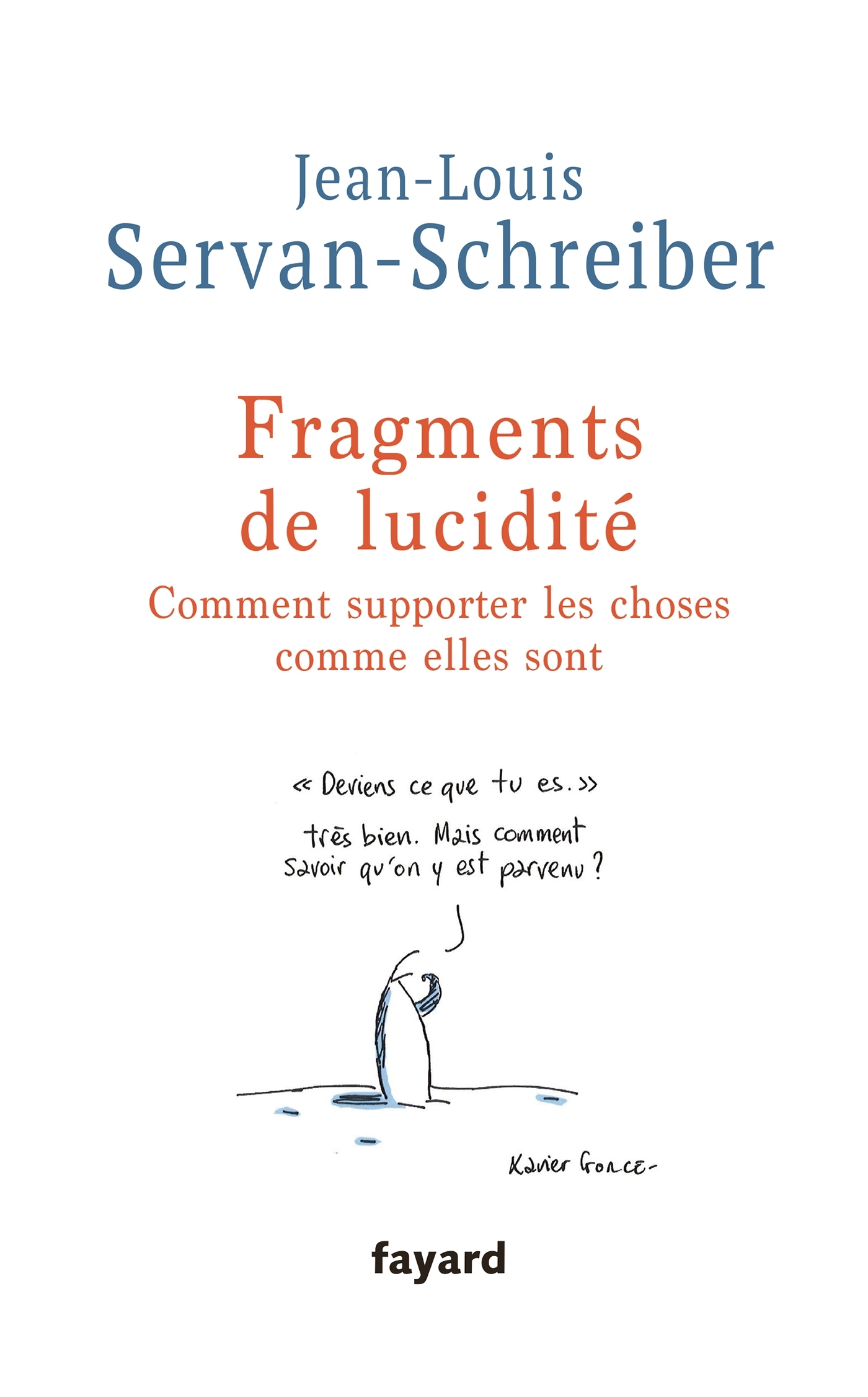 Fragments de lucidité, Comment supporter les choses comme elles sont (9782213701042-front-cover)