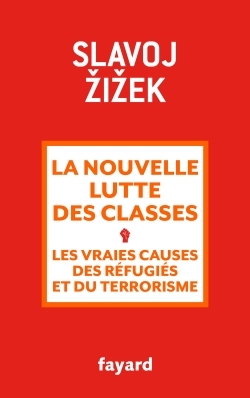 La nouvelle lutte des classes, Les vraies causes des réfugiés et du terrorisme (9782213701226-front-cover)