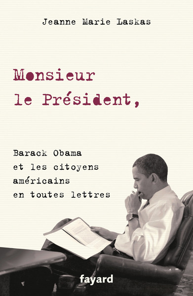 Monsieur le Président,, Barack Obama et les citoyens américains en toutes lettres (9782213712574-front-cover)