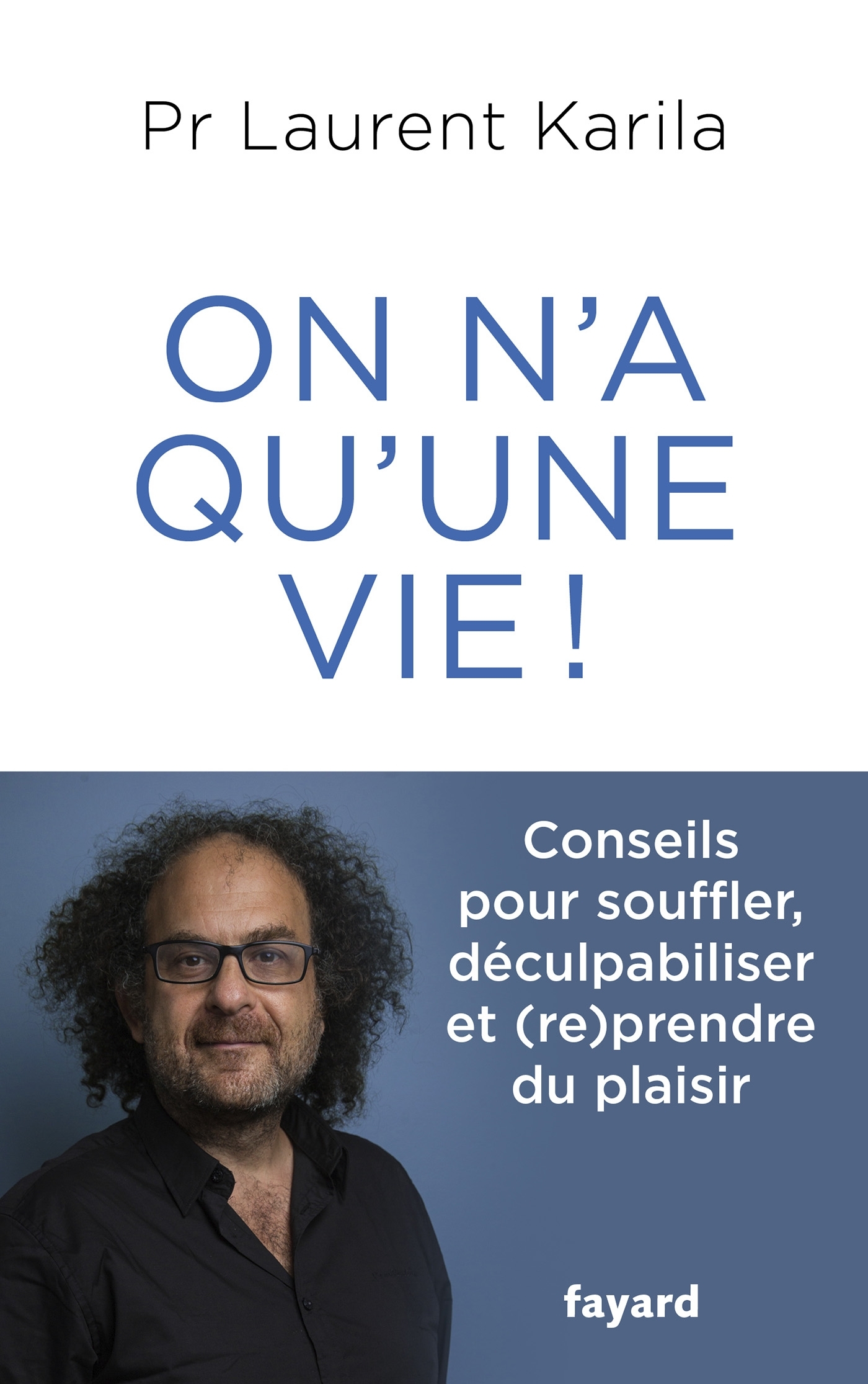 On n'a qu'une vie !, Conseils pour souffler, déculpabiliser et (re)prendre du plaisir (9782213716664-front-cover)