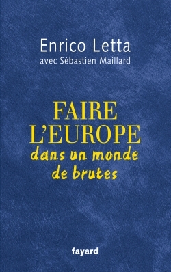 Faire l'Europe dans un monde de brutes (9782213705170-front-cover)