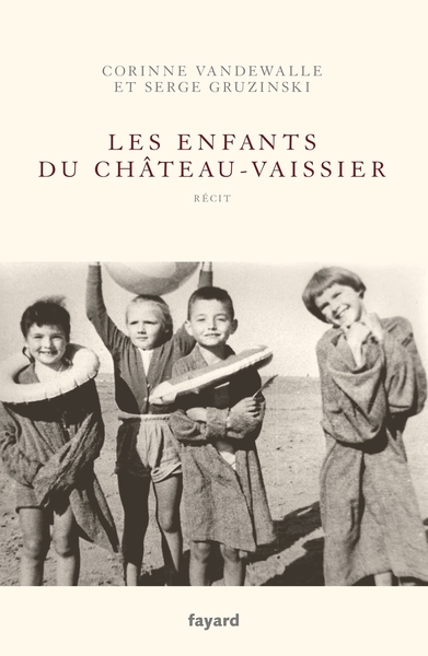 Les enfants du Château-Vaissier (1914-1967) (9782213711775-front-cover)