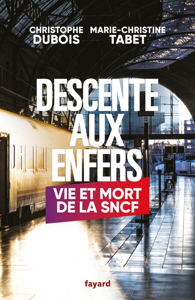 Descente aux enfers, Vie et mort de la SNCF (9782213710266-front-cover)