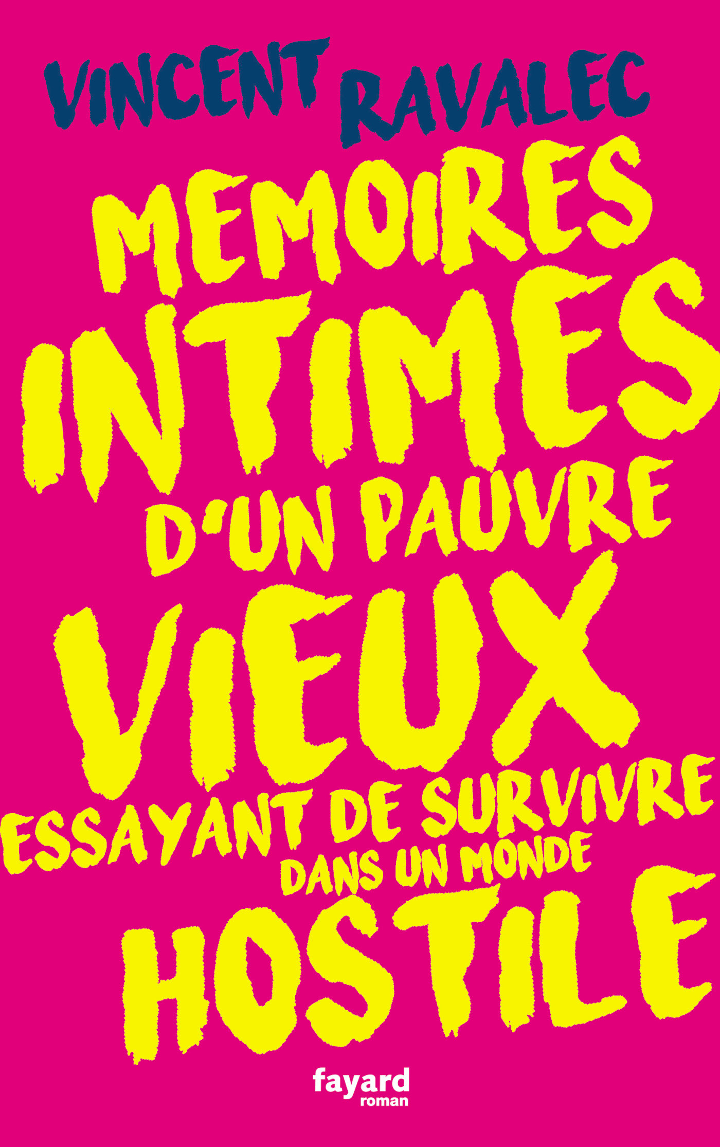 Mémoires intimes d'un pauvre vieux essayant de survivre dans un monde hostile (9782213716497-front-cover)