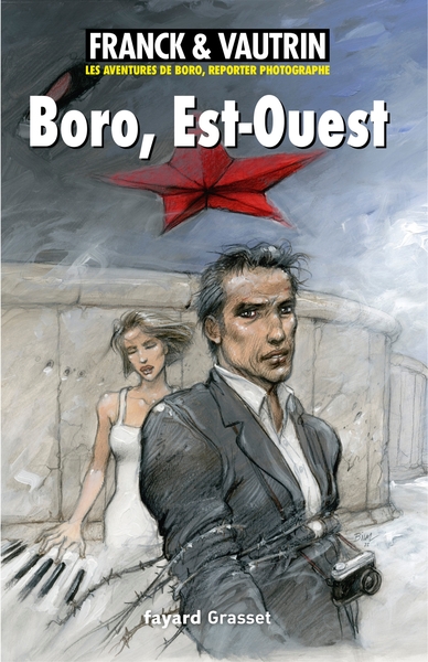 Boro, Est-Ouest, Les aventures de Boro, reporter photographe Tome 9 (9782213712680-front-cover)