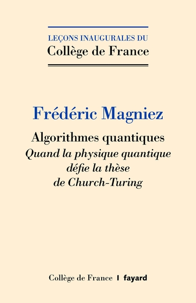 Algorithmes quantiques, Quand la physique quantique défie la thèse de Church-Turing (9782213721309-front-cover)