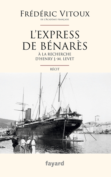 L'Express de Bénarès, A la recherche d'Henry J.-M. Levet (9782213705606-front-cover)