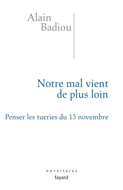 Notre mal vient de plus loin, Penser les tueries du 13 novembre (9782213700991-front-cover)