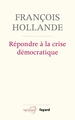 Répondre à la crise démocratique (9782213716510-front-cover)