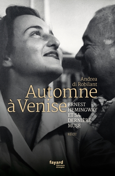 Automne à Venise, Ernest Hemingway et sa dernière muse (9782213713243-front-cover)