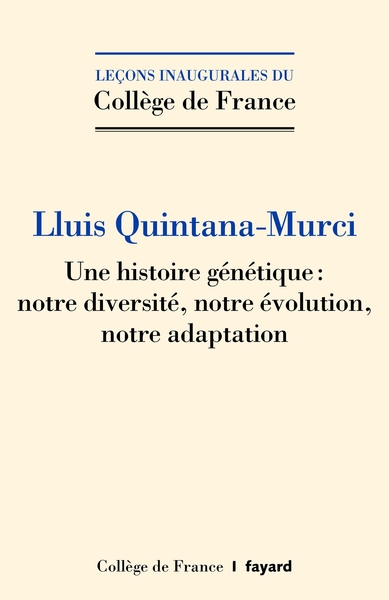Une histoire génétique : notre diversité, notre évolution, notre adaptation (9782213718026-front-cover)