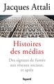 Histoires des médias, Des signaux de fumée aux réseaux sociaux, et bien après (9782213717265-front-cover)