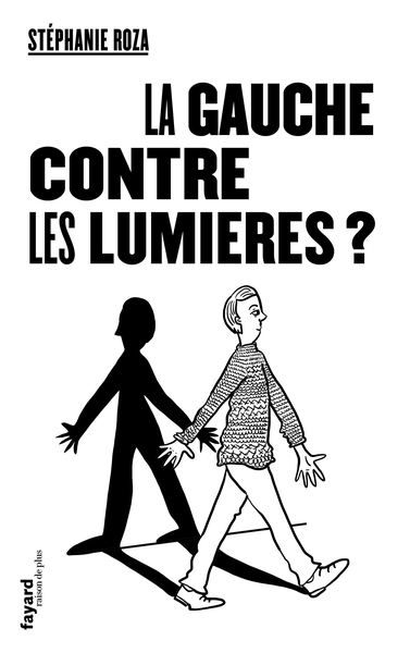 La Gauche contre les Lumières ? (9782213713311-front-cover)