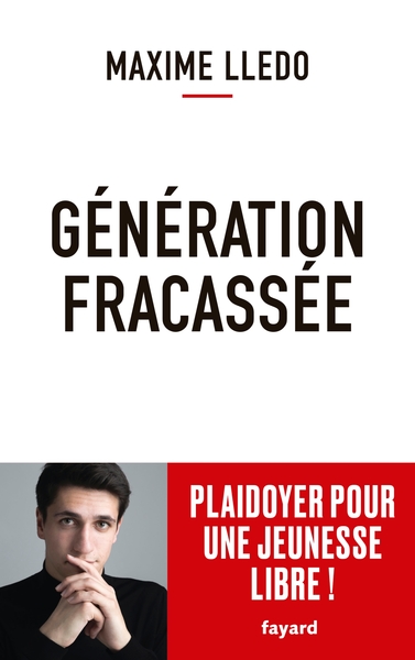 Génération fracassée, Plaidoyer pour une jeunesse libre ! (9782213719832-front-cover)