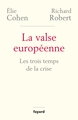 La valse européenne, Les trois temps de la crise (9782213717999-front-cover)