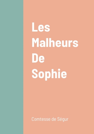Les Malheurs De Sophie (9781387846689-front-cover)
