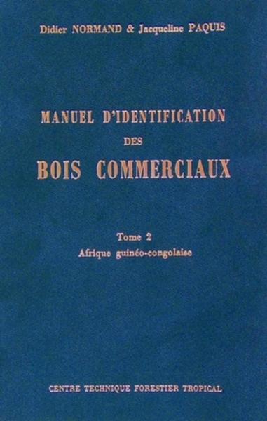 Manuel d'identification des bois commerciaux - Tome 2, Afrique guinéo-congolaise (9782876145955-front-cover)