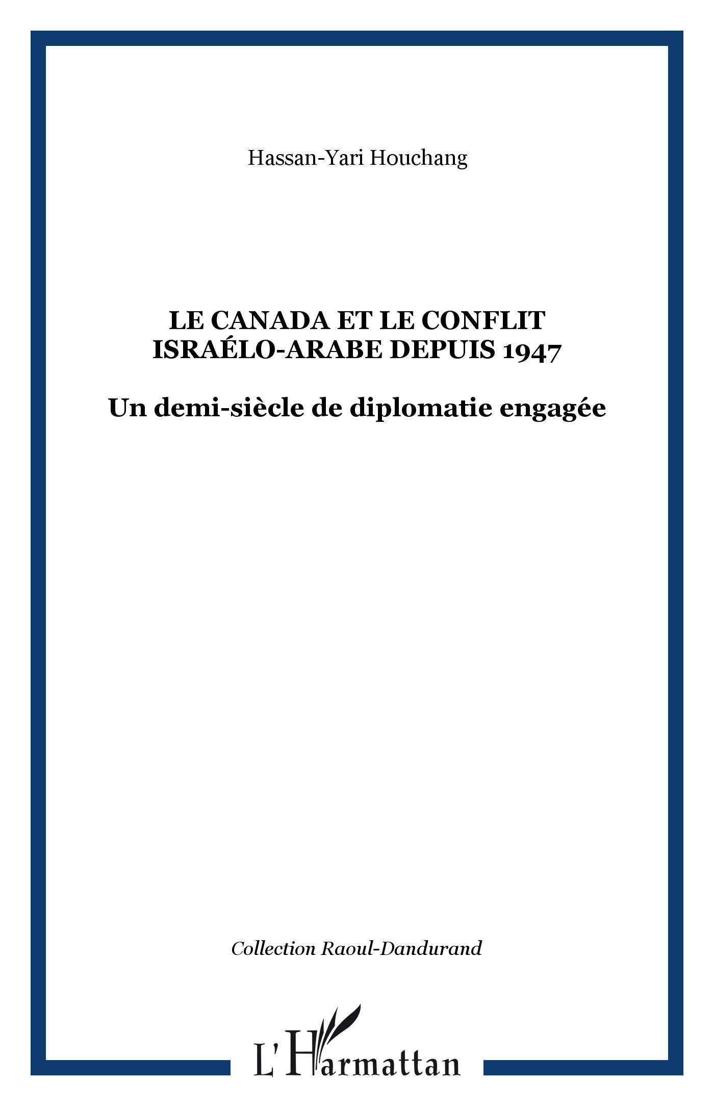 Le Canada et le conflit israélo-arabe depuis 1947, Un demi-siècle de diplomatie engagée (9782894890240-front-cover)