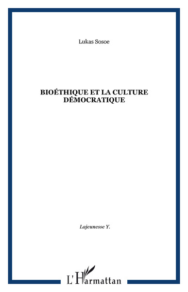 Bioéthique et la culture démocratique (9782894890080-front-cover)