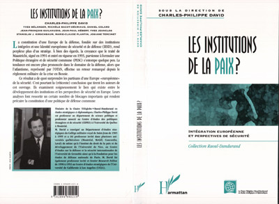 LES INSTITUTIONS DE LA PAIX ?, Intégration européenne et perspectives de sécurité (9782894890219-front-cover)