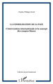 La consolidation de la paix, L'intervention internationale et le concept des casques blancs (9782894890158-front-cover)