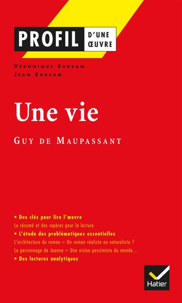 Profil - Maupassant (Guy de) : Une vie, analyse littéraire de l'oeuvre (9782218740817-front-cover)