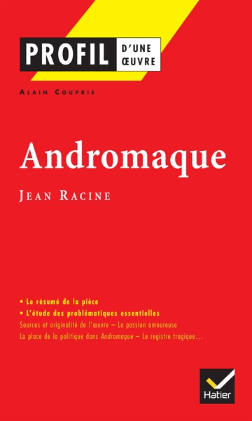 Profil - Racine (Jean) : Andromaque, analyse littéraire de l'oeuvre (9782218737664-front-cover)