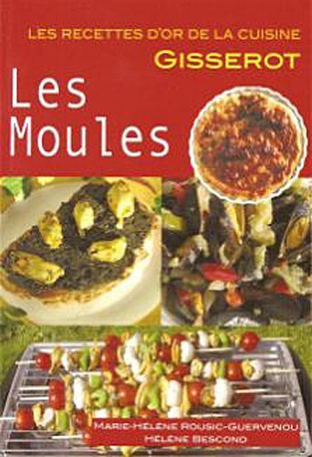LES MOULES - RECETTES D'OR (9782755803075-front-cover)