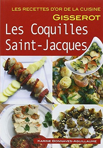 LES COQUILLES SAINT-JACQUES - RECETTES D'OR (9782755802924-front-cover)