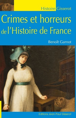 Crimes et horreurs de l'histoire de France (9782755805642-front-cover)