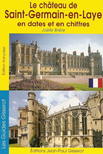 Le château de Saint-Germain-en-Laye en dates et en chiffres (9782755801057-front-cover)