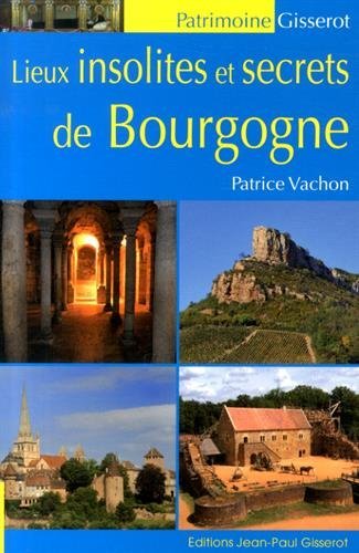 Lieux insolites et secrets de Bourgogne (9782755804409-front-cover)