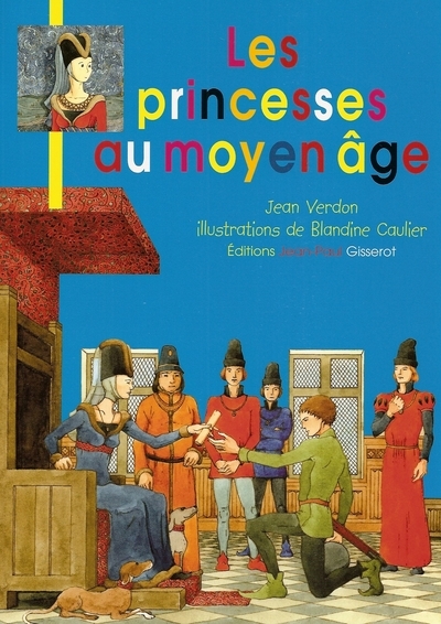 JB - LES PRINCESSES AU MOYEN-AGE (9782755801910-front-cover)