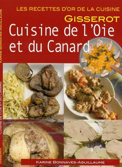 LA CUISINE DE L'OIE ET DU CANARD - RECETTES D'OR (9782755802887-front-cover)