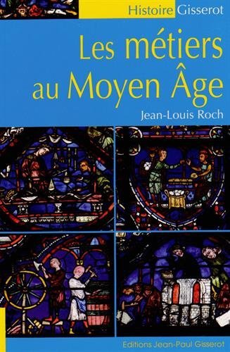 Les métiers au Moyen âge (9782755805192-front-cover)