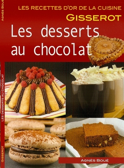 LES DESSERTS AU CHOCOLAT - RECETTES D'OR (9782755802818-front-cover)